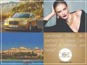 Luxurypage India’s No.1 platform for Luxury Cars,  Fashtion & Lifestyle