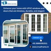 Neelaadri True Frame | Upvc Windows and Doors in Bangalore