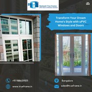 Neelaadri True Frame | uPVC Windows Dealer in Bangalore