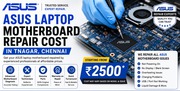 Asus laptop motherboard repair cost in TNagar Chennai